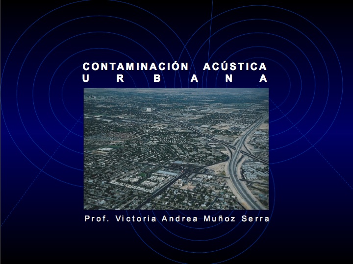 Contaminación Acústica Urbana -Autora Victoria Andrea Muñoz Serra